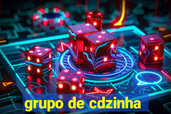 grupo de cdzinha